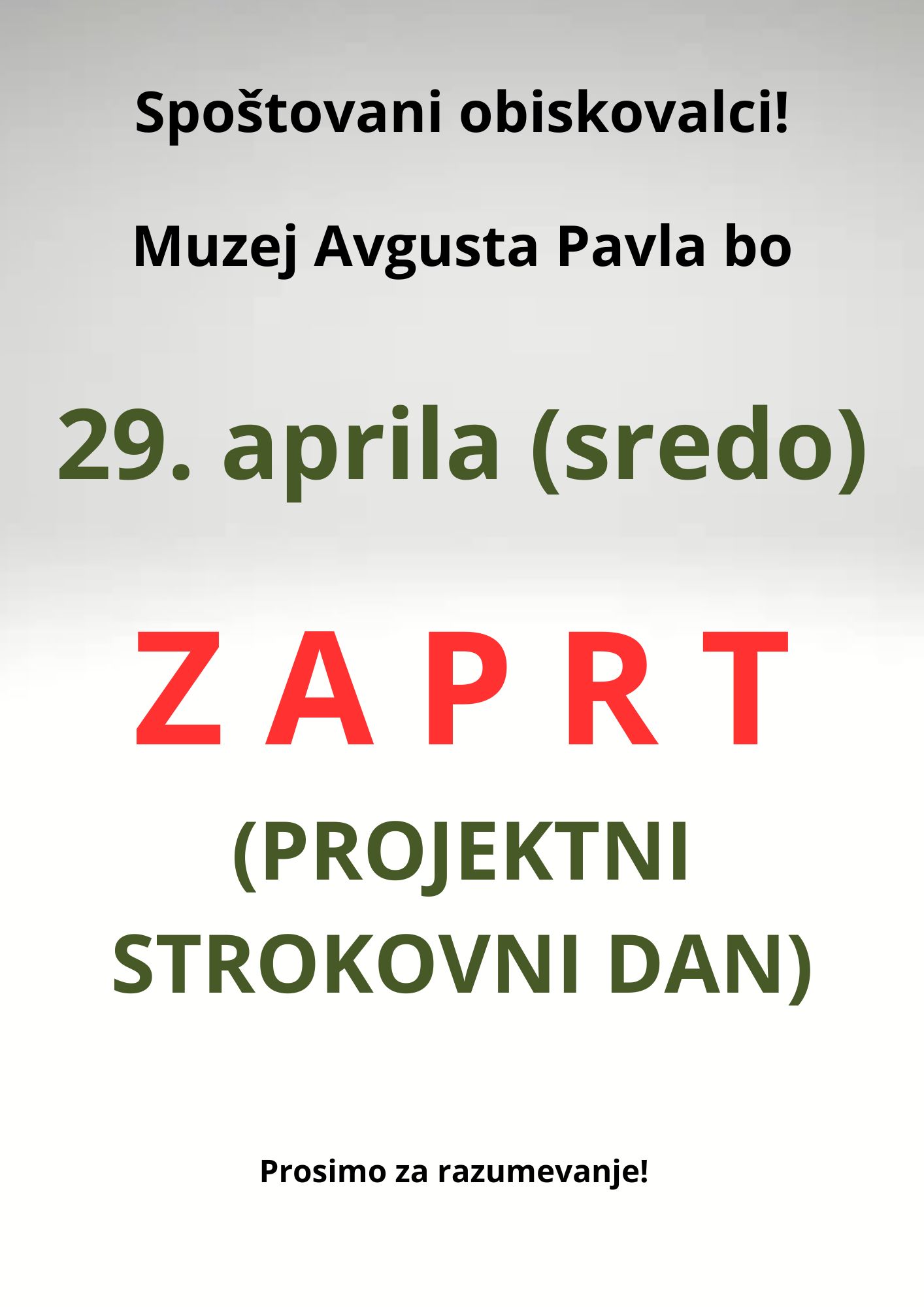 Muzej Avgusta Pavla bo 29. aprila (sredo) Z A P R T